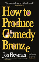 How to Produce Comedy Bronze-9781788700399