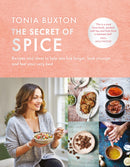 The Secret of Spice : Recipes and ideas to help you live longer, look younger and feel your very best-9781788701075