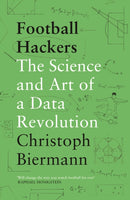 Football Hackers : The Science and Art of a Data Revolution-9781788702058