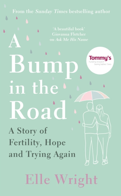 A Bump in the Road : A Story of Fertility, Hope and Trying Again-9781788703895