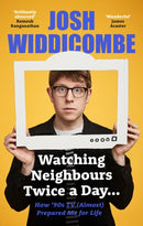 Watching Neighbours Twice a Day...