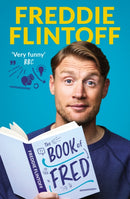 The Book of Fred : Funny anecdotes and hilarious insights from the much-loved TV presenter and cricketer-9781788704885