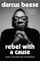 Rebel With a Cause : Roots, Records and Revolutions-9781788706094