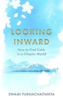 Looking Inward : How to Find Calm in a Chaotic World-9781788706582