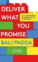Deliver What You Promise : The Building Blocks of Business-9781788706728
