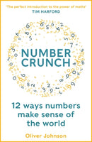 Numbercrunch : 12 Ways Numbers Make Sense of the World-9781788708371