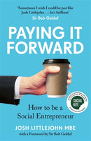 Paying It Forward : How to Be A Social Entrepreneur-9781788708401