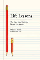 Life Lessons : The Case for a National Education Service-9781788732208
