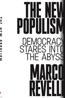 The New Populism : Democracy Stares Into the Abyss-9781788734509