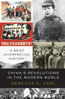China's Revolutions in the Modern World : A Brief Interpretive History-9781788735599