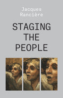Staging the People : The Proletarian and His Double-9781788736527