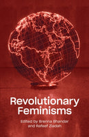 Revolutionary Feminisms : Conversations on Collective Action and Radical Thought-9781788737760