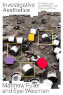 Investigative Aesthetics : Conflicts and Commons in the Politics of Truth-9781788739085