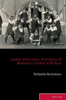 Ladies and Lords : A History of Women's Cricket in Britain-9781788742931