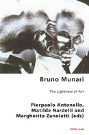 Bruno Munari : The Lightness of Art-9781788746991