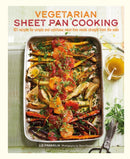 Vegetarian Sheet Pan Cooking : 101 Recipes for Simple and Nutritious Meat-Free Meals Straight from the Oven-9781788790291