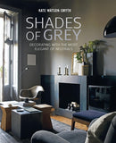 Shades of Grey : Decorating with the Most Elegant of Neutrals-9781788791243