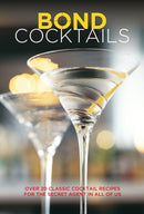 Bond Cocktails : Over 20 Classic Cocktail Recipes for the Secret Agent in All of Us-9781788791441