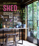 Shed Style : Decorating Cabins, Huts, Pods, Sheds & Other Garden Rooms-9781788791823