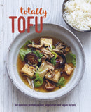 Totally Tofu : 75 Delicious Protein-Packed Vegetarian and Vegan Recipes-9781788793476