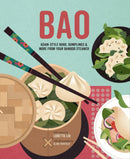 Bao : Asian-Style Buns, Dim Sum and More from Your Bamboo Steamer-9781788794749