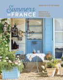 Summers in France : Beautiful & Inspirational French Homes-9781788795203