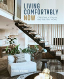 Living Comfortably Now : Creating a Stylish and Flexible Home-9781788795227