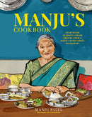 Manju's Cookbook : Vegetarian Gujarati Indian Recipes from a Much-Loved Family Restaurant-9781788795593