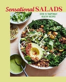 Sensational Salads : More Than 75 Creative & Vibrant Recipes-9781788795944