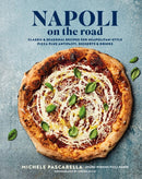 Napoli on the Road : Classic & Seasonal Recipes for Neapolitan-Style Pizza Plus Antipasti, Desserts & Drinks-9781788796446
