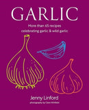 Garlic : More Than 65 Recipes Celebrating Garlic & Wild Garlic-9781788796743