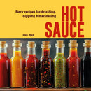 Hot Sauce : Fiery Recipes for Drizzling, Dipping & Marinating-9781788796859