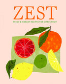 Zest : Fresh & Vibrant Recipes for Citrus Fruit-9781788796866