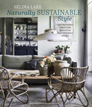 Naturally Sustainable Style : Inspirational Ideas for Beautiful ECO-Friendly Homes-9781788796972