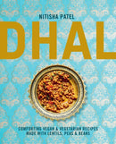 Dhal : Comforting Vegan & Vegetarian Recipes Made with Lentils, Peas and Beans-9781788797443