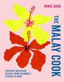 The Malay Cook : Everyday Malaysian Recipes from Grandma's Kitchen to Mine-9781788797481