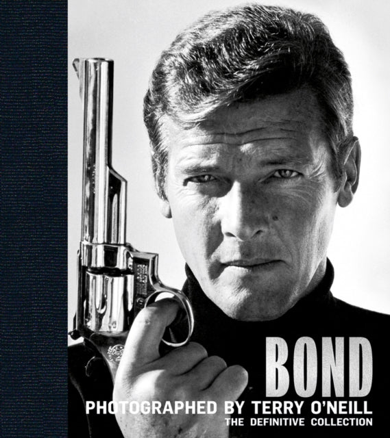 Bond: Photographed by Terry O''Neill