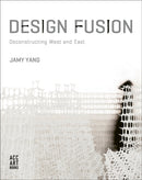 Design Fusion : Deconstructing West and East-9781788840774