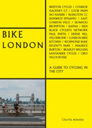 Bike London : A Guide to Cycling in the City-9781788841030
