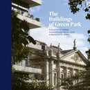 The Buildings of Green Park : A tour of certain buildings, monuments and other structures in Mayfair and St. James's-9781788841160