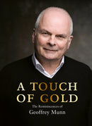 A Touch of Gold : The Reminiscences of Geoffrey Munn-9781788841979