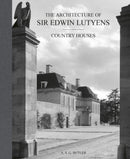 The Architecture of Sir Edwin Lutyens : Volume 1: Country-Houses-9781788842181