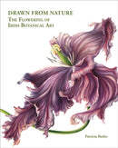 Drawn From Nature : The Flowering of Irish Botanical Art-9781788842365