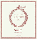 Laduree Sucre : The Recipes-9781788842426