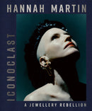 Hannah Martin: Iconoclast : A Jewellery Rebellion-9781788843287