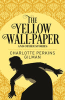 Yellow Wall-Paper and Other Stories