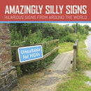 Amazingly Silly Signs : The Mad, The Bad and The Weird-9781788884297