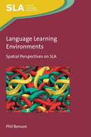 Language Learning Environments : Spatial Perspectives on SLA-9781788924894