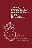 Storying the Immobilities of Gender Violence in the UK and Mexico-9781788929073