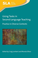Using Tasks in Second Language Teaching : Practice in Diverse Contexts-9781788929431